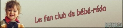 Fan club de bébé Réda
