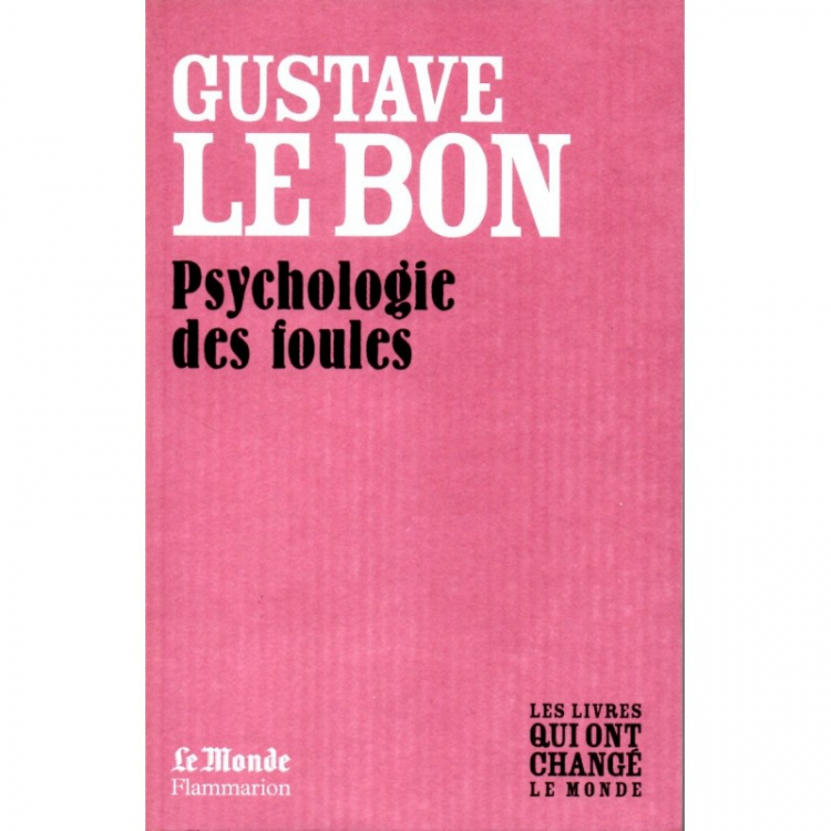psychologie-des-foules-gustave-le-bon-les-livres-qui-ont-change-le-monde.jpg